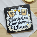 Charleston Chardonnay & Chaos Slate Coaster